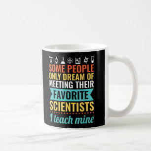 SCIENCE TEACHER Teach Biology Chemistry Physics Coffee Mug