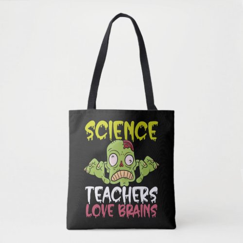 Science Teachers Love Brains Halloween School Tote Bag