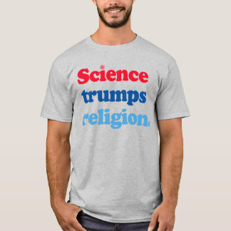 SCIENCE TRUMP RELIGION T-Shirt