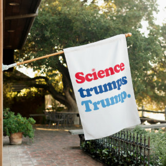 Science trumps Trump House Flag