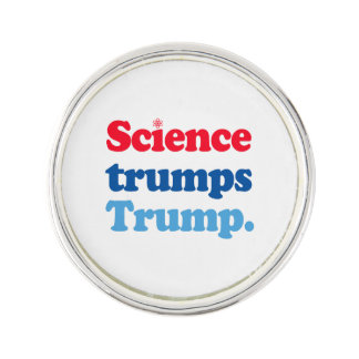 Science trumps Trump Lapel Pin