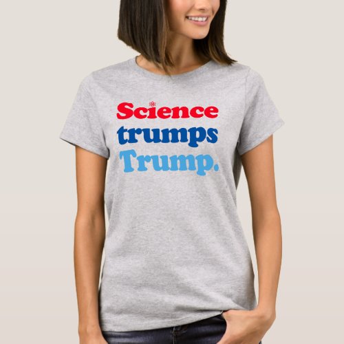 SCIENCE TRUMPS TRUMP T_Shirt