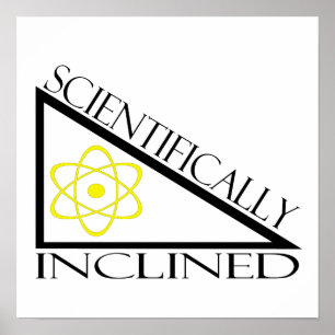Scientifically Inclined Poster