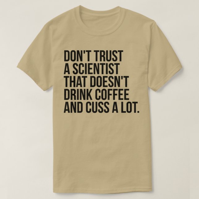 scientist cuss a lot T-Shirt (Design Front)