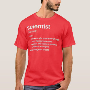 Scientist Funny Definition  T-Shirt