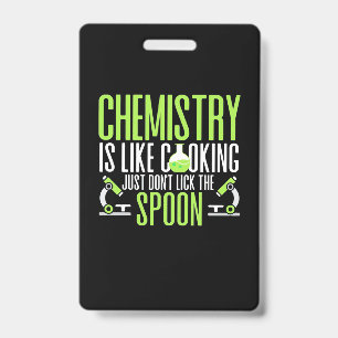 Scientist Gift Chemistry Is Like Cooking Badge