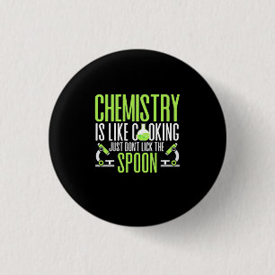 Scientist Gift   Chemistry Is Like Cooking Button