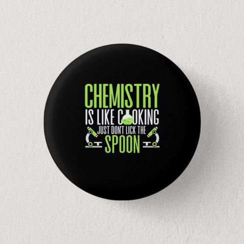 Scientist Gift  Chemistry Is Like Cooking Button