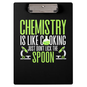 Scientist Gift   Chemistry Is Like Cooking Clipboard