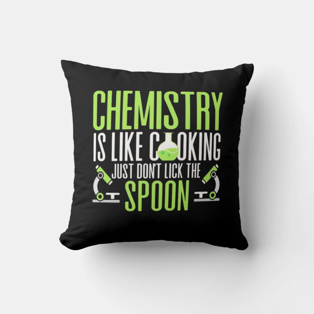 Scientist Gift | Chemistry Is Like Cooking Throw Pillow (Front)
