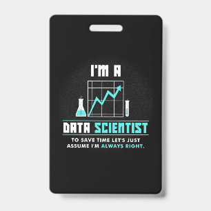 Scientist Gift I Am A Data Scientist Badge