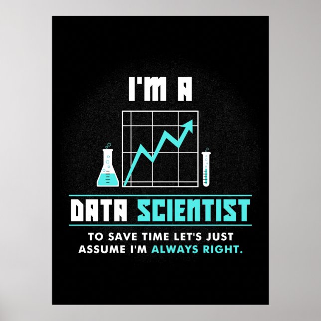 Scientist Gift | I Am A Data Scientist Poster (Front)