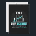 Scientist Gift | I Am A Data Scientist Save The Date<br><div class="desc">Scientist Gift | I Am A Data Scientist</div>