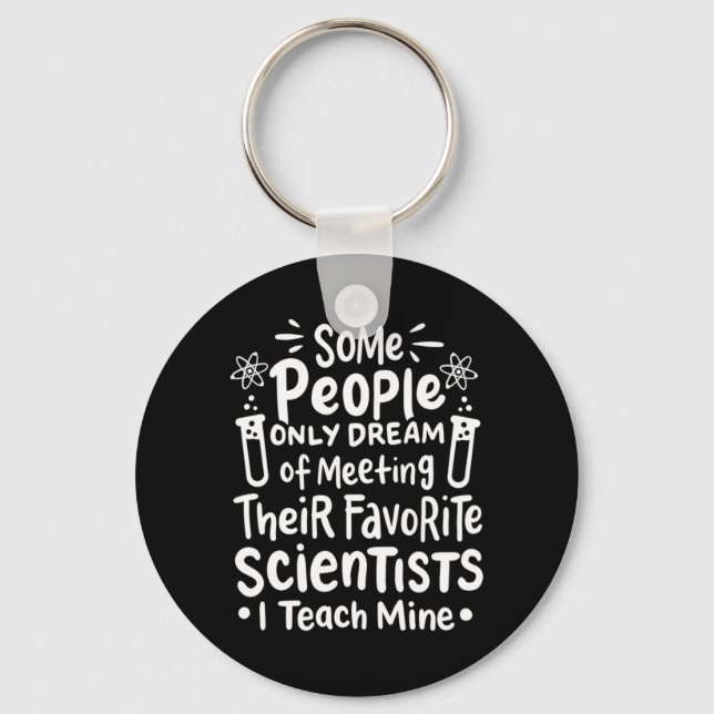 Scientist Gift | I Teach Favorite Scientists Keychain (Front)