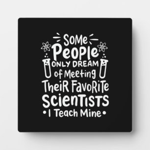 Scientist Gift I Teach Favorite Scientists Plaque