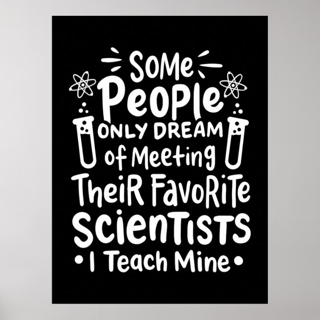 Scientist Gift | I Teach Favorite Scientists Poster (Front)