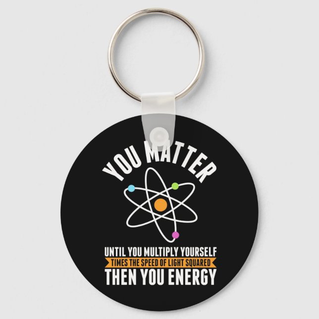 Scientist Gift | Physicist Science Matter Keychain (Front)