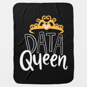 Scientist Gift Proud Data Queen Baby Blanket