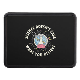Scientist Gift Science Does Not Care Hitch Cover