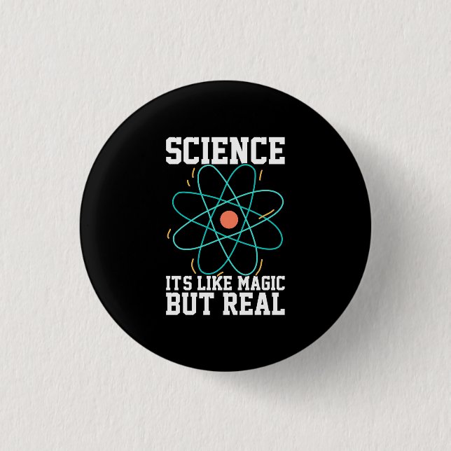 Scientist Gift | Science It Is Like Magic Button (Front)