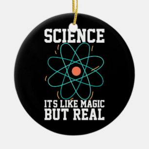 Scientist Gift Science It Is Like Magic Ceramic Ornament