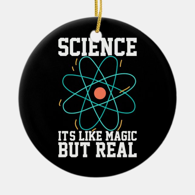 Scientist Gift | Science It Is Like Magic Ceramic Ornament (Front)