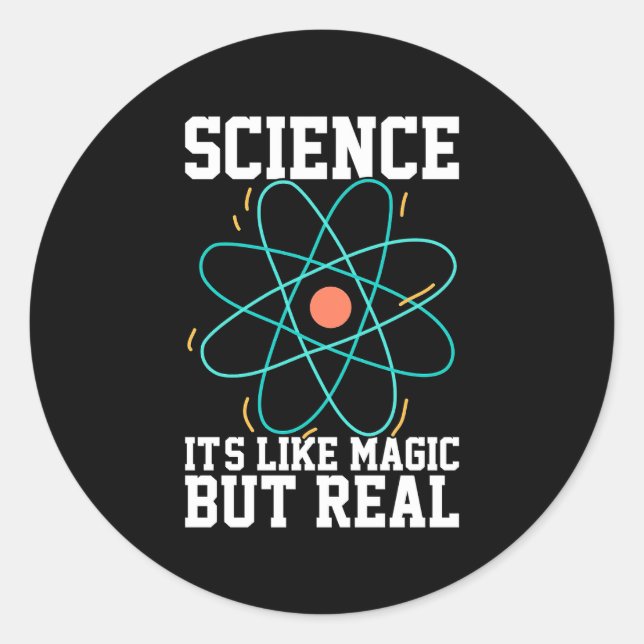 Scientist Gift | Science It Is Like Magic Classic Round Sticker (Front)
