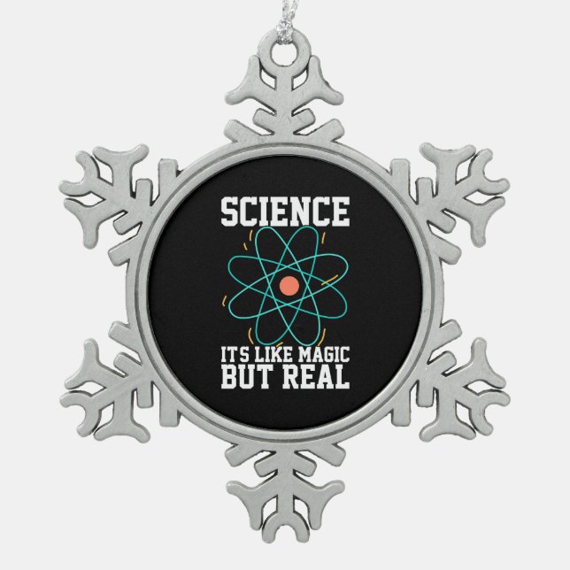Scientist Gift | Science It Is Like Magic Snowflake Pewter Christmas Ornament (Front)