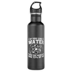 Scientist Gift Scientist If You Like Water Stainless Steel Water Bottle