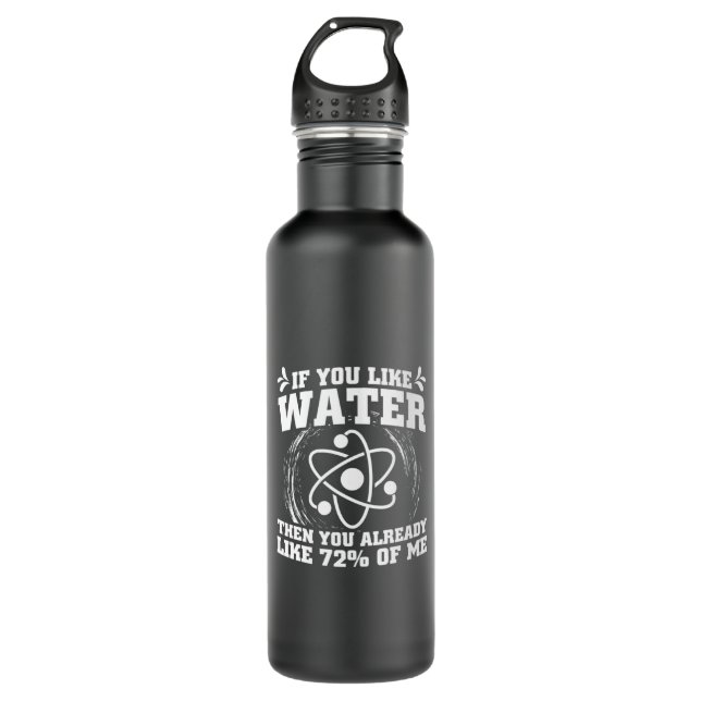Scientist Gift | Scientist If You Like Water Stainless Steel Water Bottle (Front)
