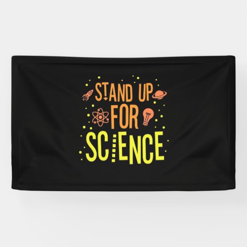 Scientist Gift  Stand Up For Science Banner