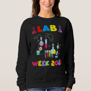 Scientist  Lab Week 2022 Experiment Lab Nerdy Lab  Sweatshirt
