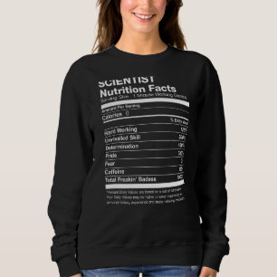 Scientist Nutrition Facts Funny Sweatshirt
