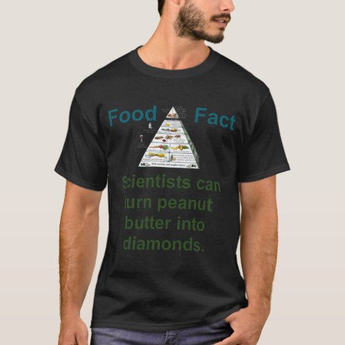 Scientists Can Turn Peanut Butter _ Food Fact T_Shirt