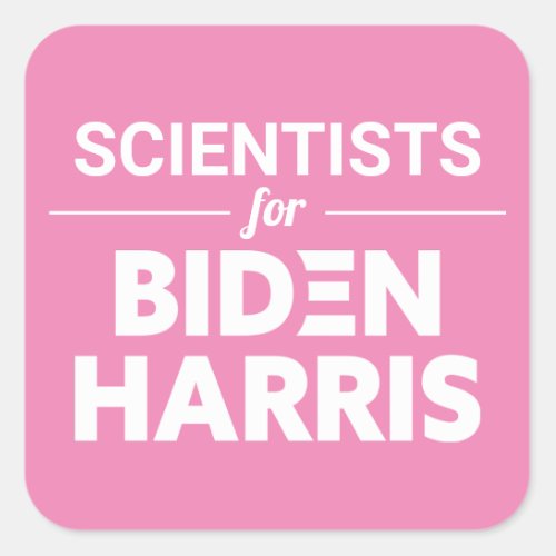 Scientists for Biden Harris Custom Text Pink Square Sticker