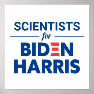 Scientists for Biden Harris Custom Text Poster