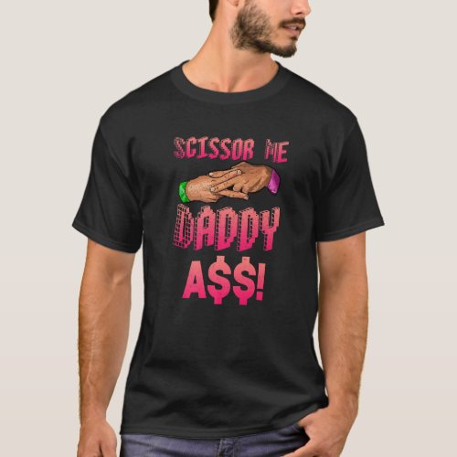 Scissor Me Daddy A Hand Funny Quote Wrestling En T_Shirt