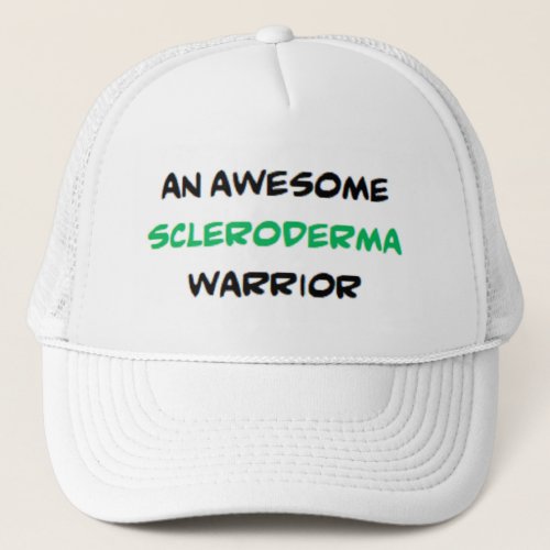 scleroderma warrior2 awesome Trucker Hat