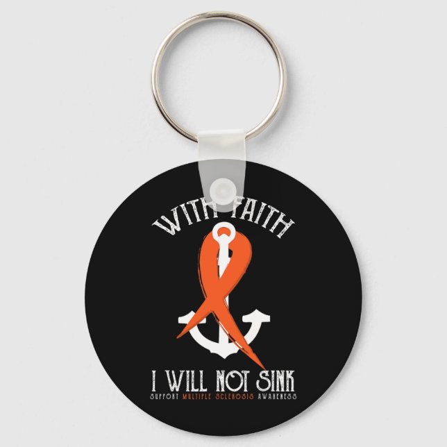 Sclerosis Awareness-with Faith I Will Not Sink Tee Keychain (Front)
