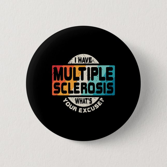 Sclerosis Ms Awareness Fun Gift  Button (Front)