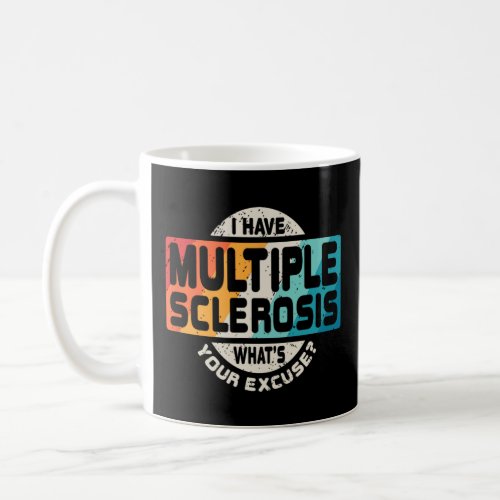 Sclerosis Ms Awareness Fun Gift   Coffee Mug