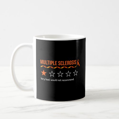 Sclerosis Ms Review Very Bad Would Not Recommend 1 Coffee Mug