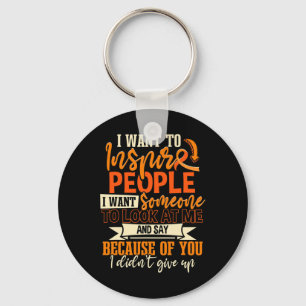 Sclerosis Warrior I Want To Inspire People Keychain