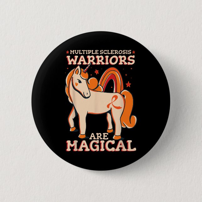 Sclerosis Warriors Are Magical Kids Ms  Button (Front)