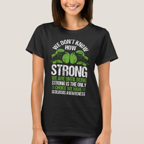 Scoliosis Awareness How no Choice Green Ribbon T_Shirt