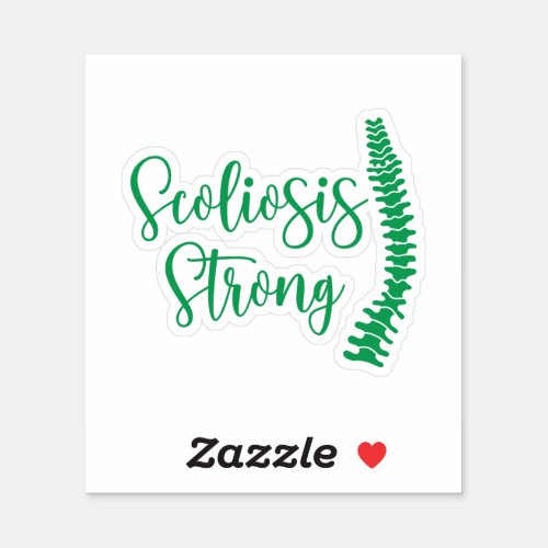 Scoliosis Awareness Scoliosis Strong Sticker