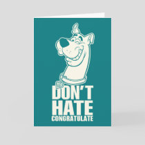 Scooby-Doo "Don't Hate, Congratulate" Graphic Card