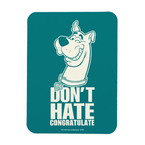 Scooby_Doo Dont Hate Congratulate Graphic Magnet