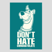 Scooby-Doo "Don't Hate, Congratulate" Graphic Poster
