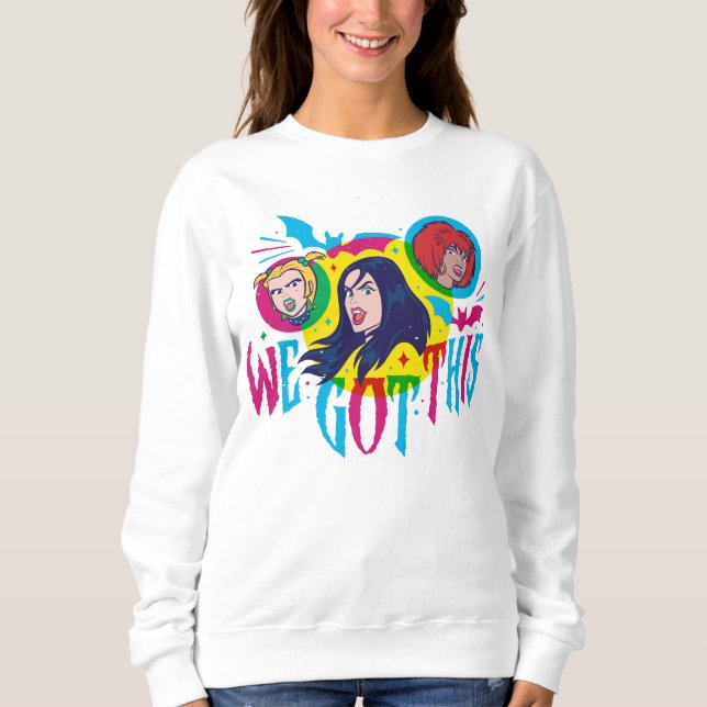 Scooby-Doo | Hex Girls We Got This Sweatshirt (Front)